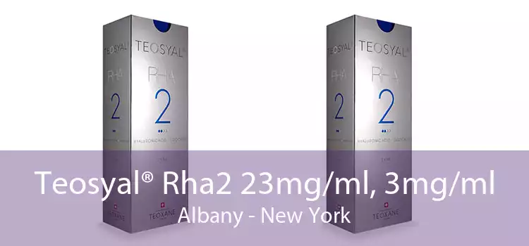 Teosyal® Rha2 23mg/ml, 3mg/ml Albany - New York