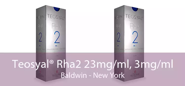 Teosyal® Rha2 23mg/ml, 3mg/ml Baldwin - New York