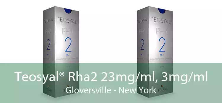 Teosyal® Rha2 23mg/ml, 3mg/ml Gloversville - New York