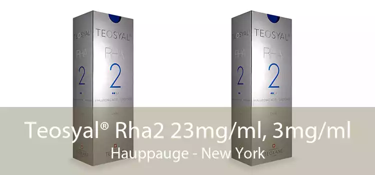 Teosyal® Rha2 23mg/ml, 3mg/ml Hauppauge - New York