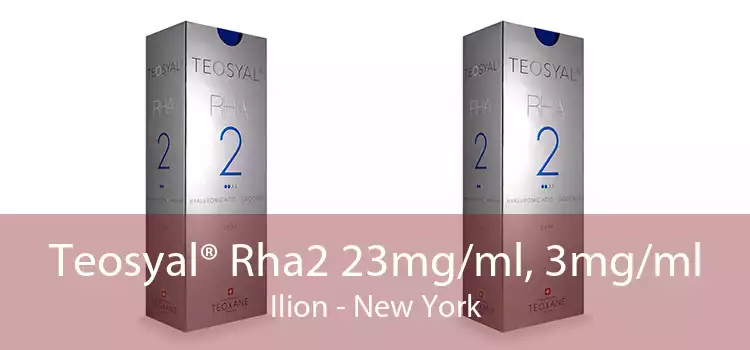 Teosyal® Rha2 23mg/ml, 3mg/ml Ilion - New York
