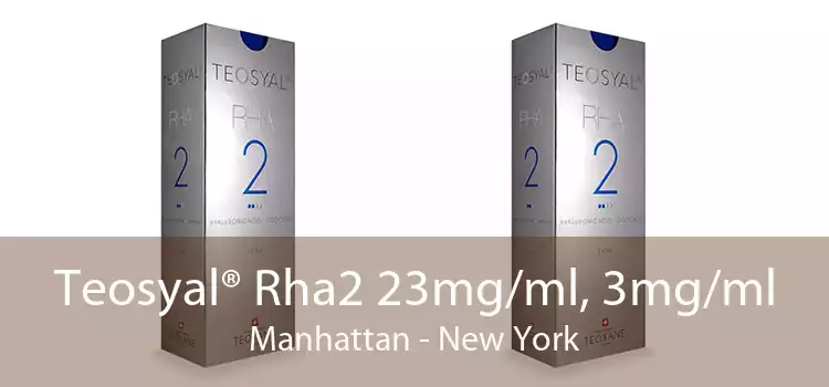 Teosyal® Rha2 23mg/ml, 3mg/ml Manhattan - New York