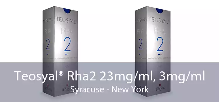 Teosyal® Rha2 23mg/ml, 3mg/ml Syracuse - New York