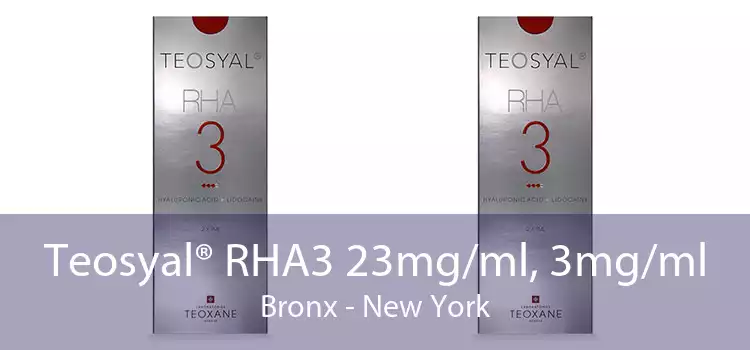 Teosyal® RHA3 23mg/ml, 3mg/ml Bronx - New York