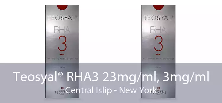 Teosyal® RHA3 23mg/ml, 3mg/ml Central Islip - New York