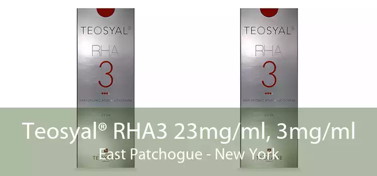 Teosyal® RHA3 23mg/ml, 3mg/ml East Patchogue - New York