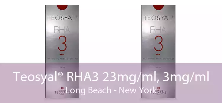 Teosyal® RHA3 23mg/ml, 3mg/ml Long Beach - New York