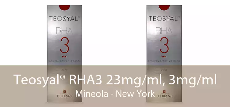 Teosyal® RHA3 23mg/ml, 3mg/ml Mineola - New York