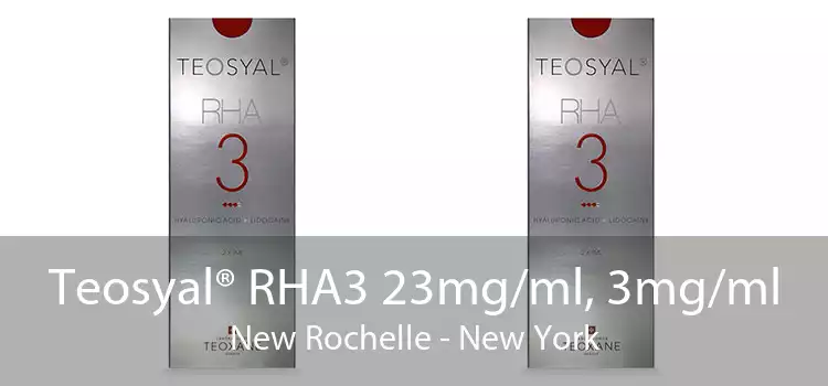 Teosyal® RHA3 23mg/ml, 3mg/ml New Rochelle - New York