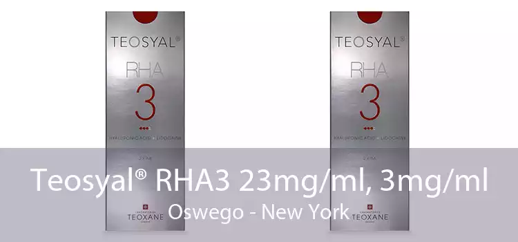 Teosyal® RHA3 23mg/ml, 3mg/ml Oswego - New York