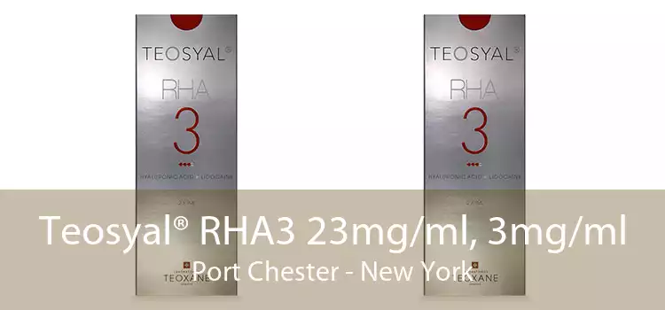Teosyal® RHA3 23mg/ml, 3mg/ml Port Chester - New York