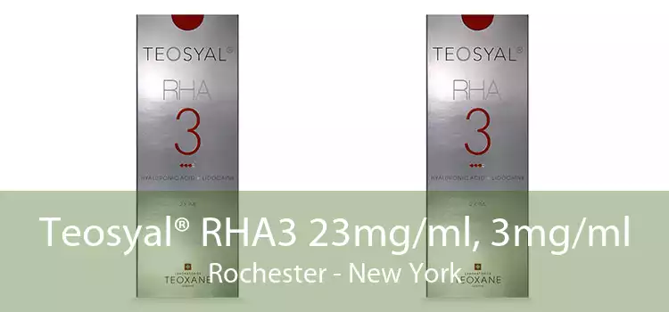 Teosyal® RHA3 23mg/ml, 3mg/ml Rochester - New York
