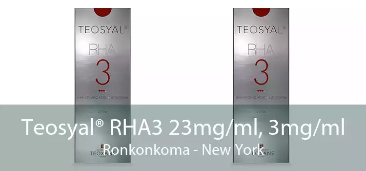 Teosyal® RHA3 23mg/ml, 3mg/ml Ronkonkoma - New York