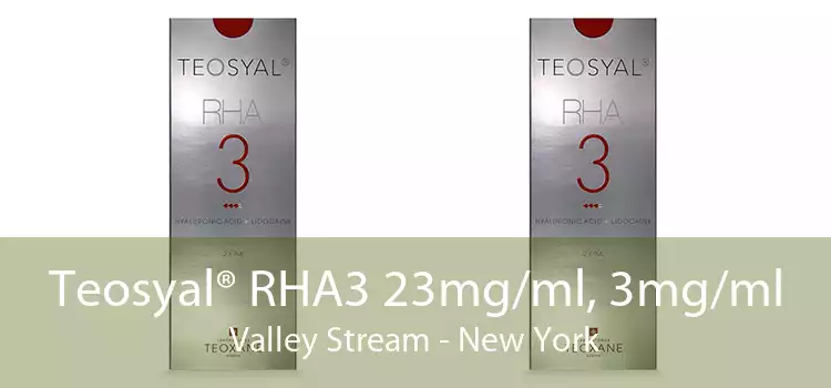 Teosyal® RHA3 23mg/ml, 3mg/ml Valley Stream - New York