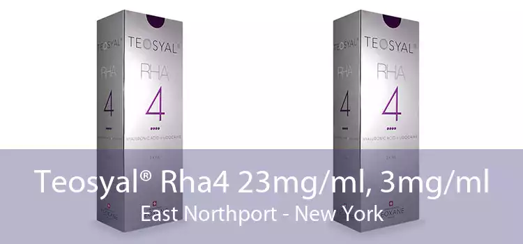 Teosyal® Rha4 23mg/ml, 3mg/ml East Northport - New York
