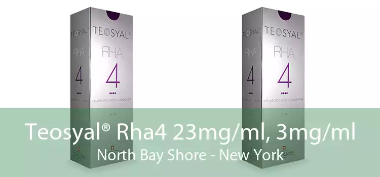 Teosyal® Rha4 23mg/ml, 3mg/ml North Bay Shore - New York