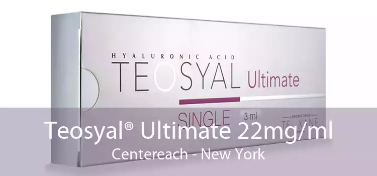Teosyal® Ultimate 22mg/ml Centereach - New York