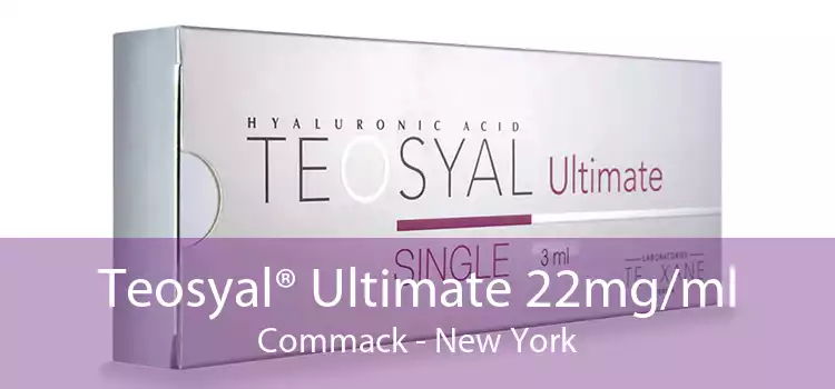 Teosyal® Ultimate 22mg/ml Commack - New York