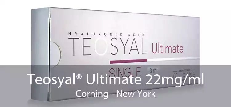 Teosyal® Ultimate 22mg/ml Corning - New York