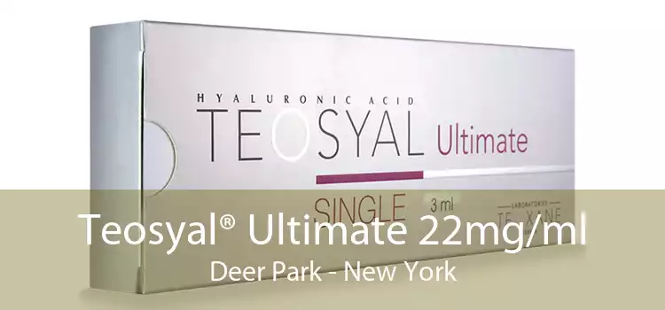 Teosyal® Ultimate 22mg/ml Deer Park - New York