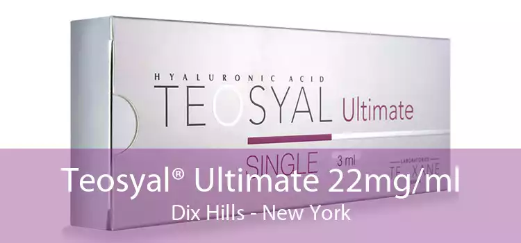 Teosyal® Ultimate 22mg/ml Dix Hills - New York