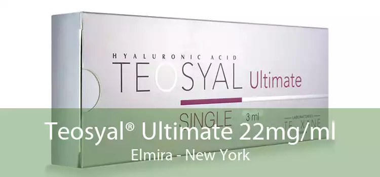 Teosyal® Ultimate 22mg/ml Elmira - New York