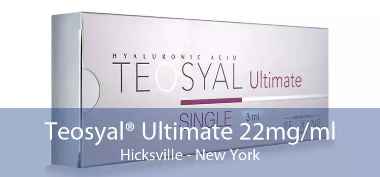 Teosyal® Ultimate 22mg/ml Hicksville - New York