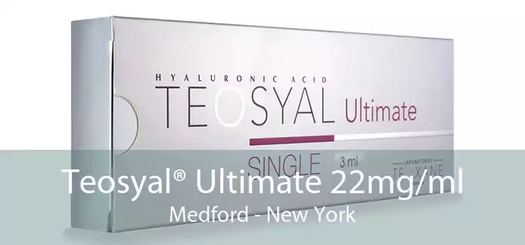Teosyal® Ultimate 22mg/ml Medford - New York