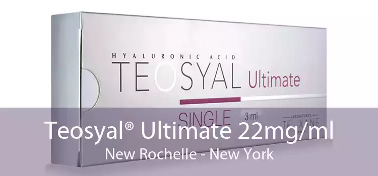 Teosyal® Ultimate 22mg/ml New Rochelle - New York