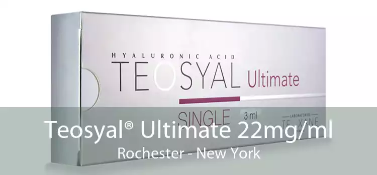 Teosyal® Ultimate 22mg/ml Rochester - New York