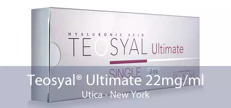 Teosyal® Ultimate 22mg/ml Utica - New York