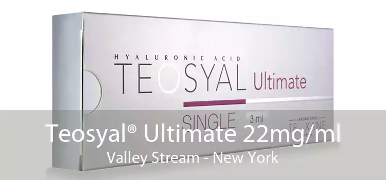 Teosyal® Ultimate 22mg/ml Valley Stream - New York