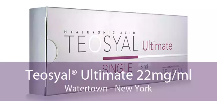 Teosyal® Ultimate 22mg/ml Watertown - New York