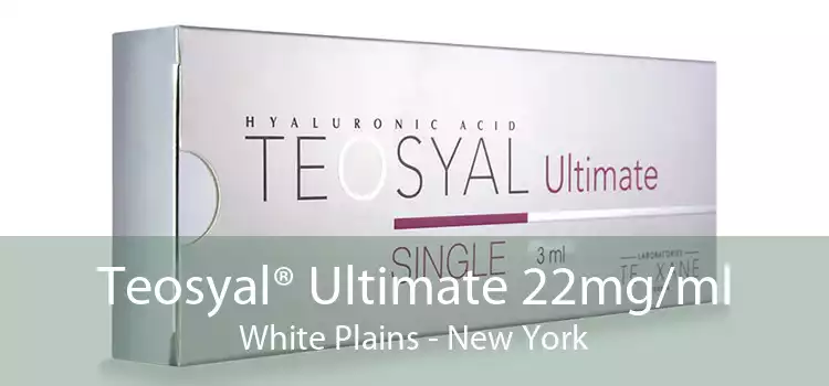 Teosyal® Ultimate 22mg/ml White Plains - New York