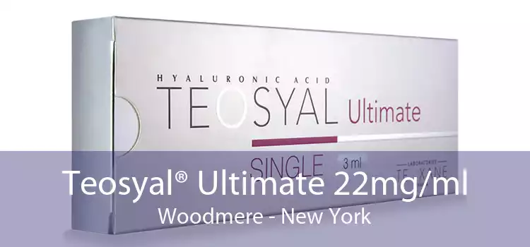 Teosyal® Ultimate 22mg/ml Woodmere - New York