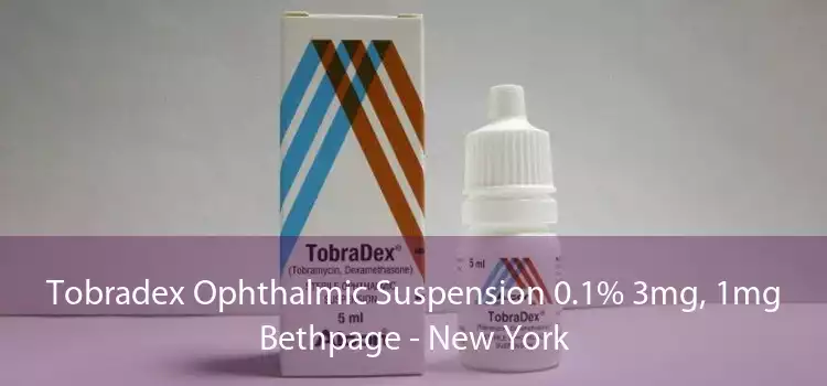 Tobradex Ophthalmic Suspension 0.1% 3mg, 1mg Bethpage - New York
