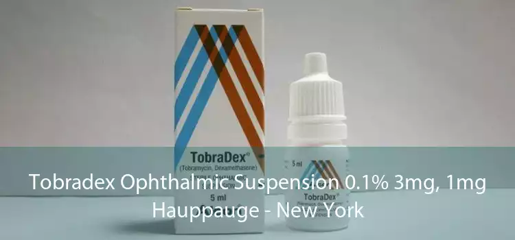Tobradex Ophthalmic Suspension 0.1% 3mg, 1mg Hauppauge - New York