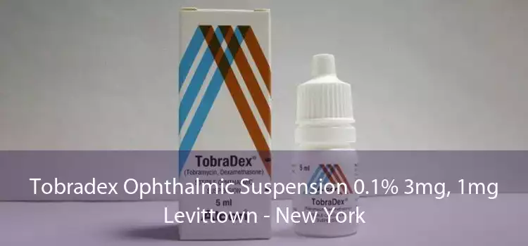 Tobradex Ophthalmic Suspension 0.1% 3mg, 1mg Levittown - New York
