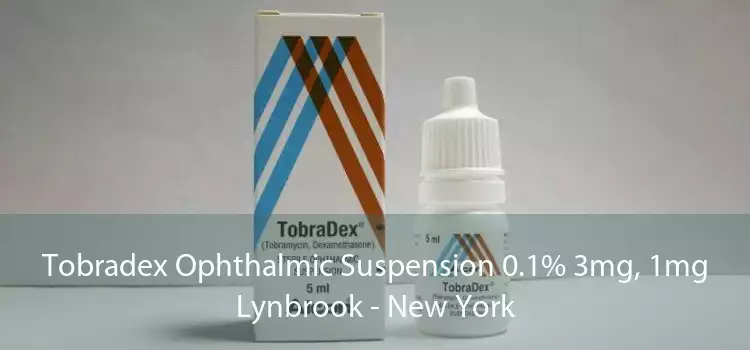 Tobradex Ophthalmic Suspension 0.1% 3mg, 1mg Lynbrook - New York
