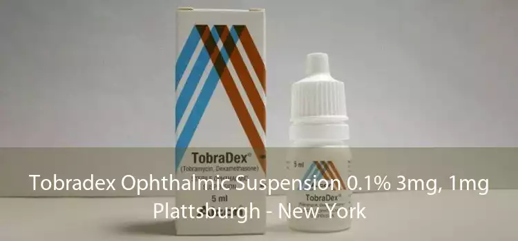 Tobradex Ophthalmic Suspension 0.1% 3mg, 1mg Plattsburgh - New York