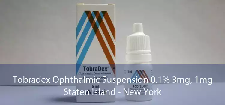 Tobradex Ophthalmic Suspension 0.1% 3mg, 1mg Staten Island - New York