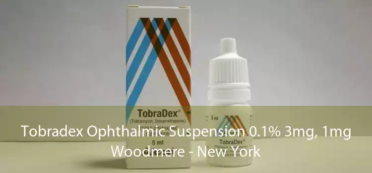 Tobradex Ophthalmic Suspension 0.1% 3mg, 1mg Woodmere - New York