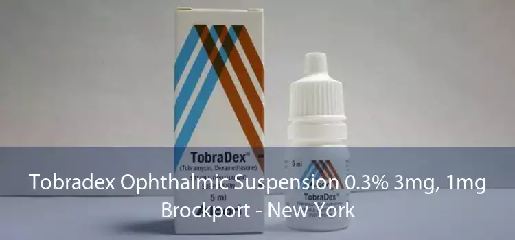 Tobradex Ophthalmic Suspension 0.3% 3mg, 1mg Brockport - New York