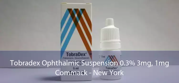 Tobradex Ophthalmic Suspension 0.3% 3mg, 1mg Commack - New York
