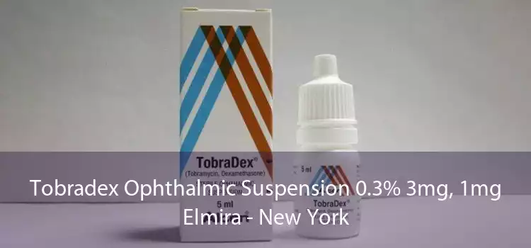 Tobradex Ophthalmic Suspension 0.3% 3mg, 1mg Elmira - New York