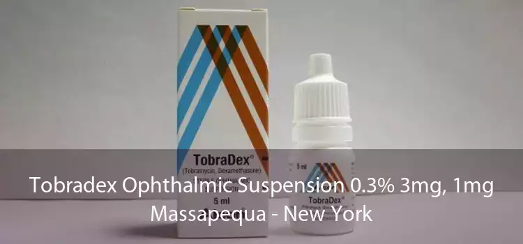 Tobradex Ophthalmic Suspension 0.3% 3mg, 1mg Massapequa - New York
