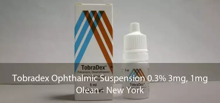 Tobradex Ophthalmic Suspension 0.3% 3mg, 1mg Olean - New York