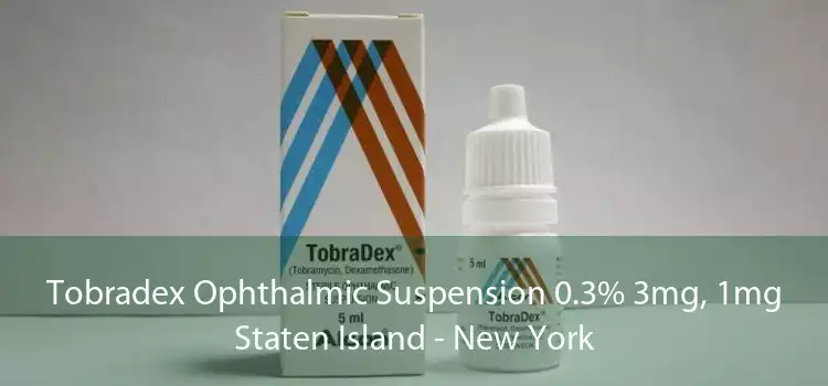 Tobradex Ophthalmic Suspension 0.3% 3mg, 1mg Staten Island - New York