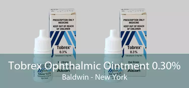 Tobrex Ophthalmic Ointment 0.30% Baldwin - New York