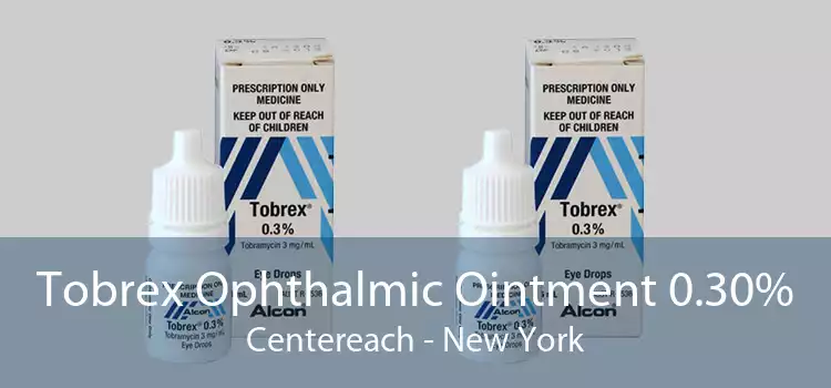 Tobrex Ophthalmic Ointment 0.30% Centereach - New York